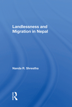 Hardcover Landlessness And Migration In Nepal Book