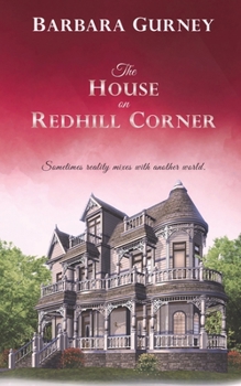 Paperback The House on Redhill Corner: Sometimes reality mixes with another world Book