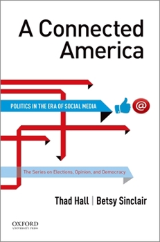 Paperback A Connected America: Politics in the Era of Social Media Book