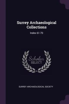 Paperback Surrey Archaeological Collections: Index 61-70 Book