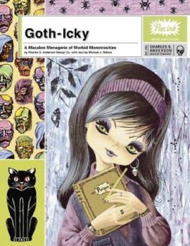 Paperback Goth-Icky: A Macabre Menagerie of Morbid Monstrosities Book