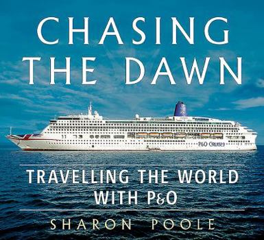 Paperback Chasing the Dawn: Travelling the World with P&o Book