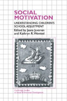 Paperback Social Motivation: Understanding Children's School Adjustment Book