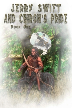 Paperback Jerry Swift and Chiron's Pride Book