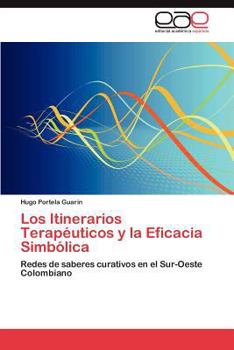 Paperback Los Itinerarios Terapéuticos y la Eficacia Simbólica [Spanish] Book