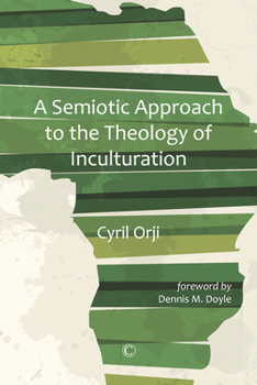 Paperback Semiotic Approach to the Theology of Inculturation Book