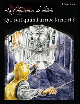 Paperback Qui sait quand arrive la mort ?: La Chasseresse de démons - Tome 2 [French] Book