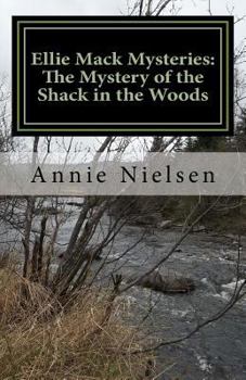 Paperback Ellie Mack Mysteries: The Mystery of the Shack in the Woods Book