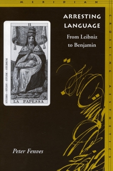 Paperback Arresting Language: From Leibniz to Benjamin Book