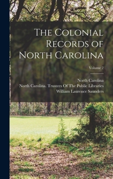 Hardcover The Colonial Records of North Carolina; Volume 2 Book