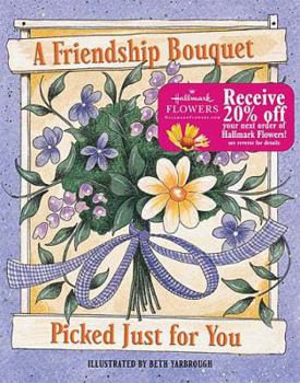 Hardcover A Friendship Bouquet Picked Just for You Book