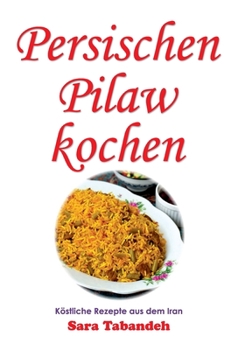Paperback Persischen Pilaw kochen [German] Book