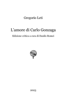 Paperback L'amore di Carlo Gonzaga [Italian] Book