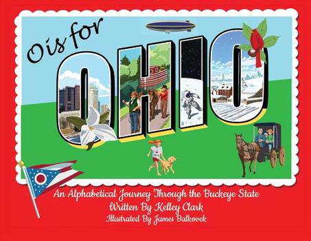 Paperback O is for Ohio: An Alphabetical Journey Through the Buckeye State Book