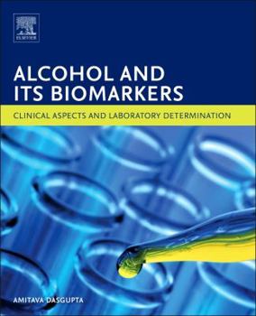 Hardcover Alcohol and Its Biomarkers: Clinical Aspects and Laboratory Determination Book