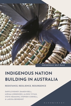 Paperback Indigenous Nation Building in Australia: Resistance, Resilience, Resurgence Book