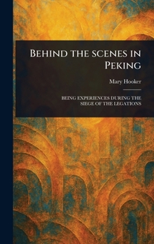 Hardcover Behind the Scenes in Peking Book