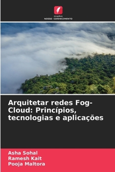 Paperback Arquitetar redes Fog-Cloud: Princípios, tecnologias e aplicações [Portuguese] Book