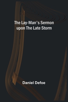 Paperback The Lay-Man's Sermon upon the Late Storm Book