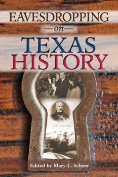 Hardcover Eavesdropping on Texas History Book