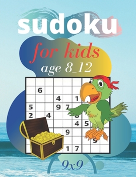 Paperback SUDOKU FOR KIDS age 8_12: sudoku for kids age 8_12 Book