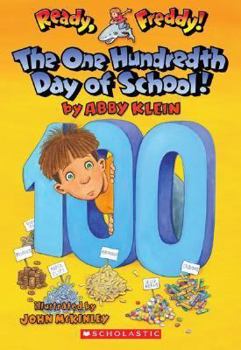 The 100th Day of School (Ready,  Freddy!) - Book #13 of the Ready, Freddy!