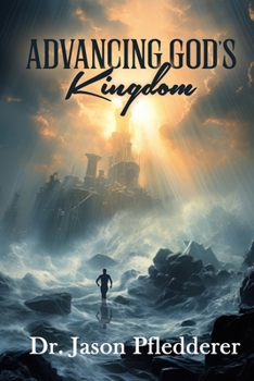 Advancing God’s Kingdom