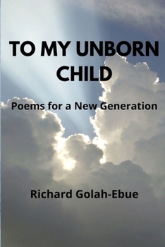 Paperback To My Unborn Child: Poems for a New Generation Book