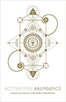 Hardcover Activating Abundance: Fifty-Two Codes to Unlock Abundance in Every Area of Your Life Book