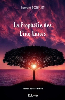Paperback La Prophétie des Cinq Lunes [French] Book