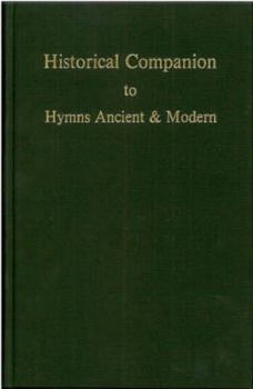Historical Companion to Hymns Ancient and Modern