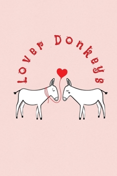 Paperback Lover Donkeys: Valentine's Day Gift - ToDo Notebook in a cute Design - 6" x 9" (15.24 x 22.86 cm) Book