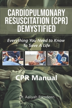 Paperback CPR Demystified: Everything You Need to Know to Save a Life Book
