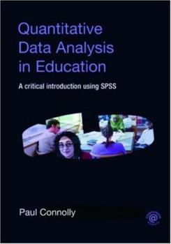 Paperback Quantitative Data Analysis in Education: A Critical Introduction Using SPSS Book