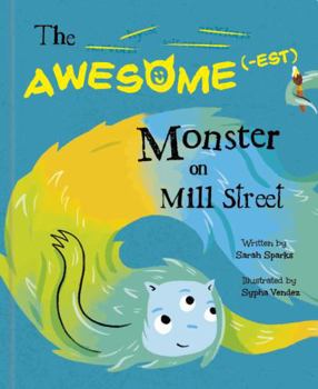 Paperback The Awesome(-est) Monster on Mill Street (Monsters on Mill Street) Book