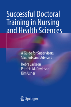 Paperback Successful Doctoral Training in Nursing and Health Sciences: A Guide for Supervisors, Students and Advisors Book