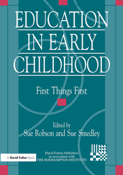 Paperback Education in Early Childhood: First Things First Book