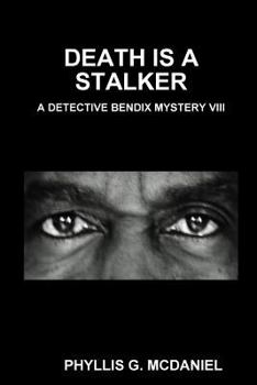 Paperback Death Is a Stalker: A Detective Bendix Mystery VIII Book