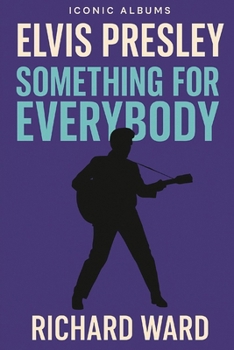 Iconic Albums - Elvis Presley - Something for Everybody