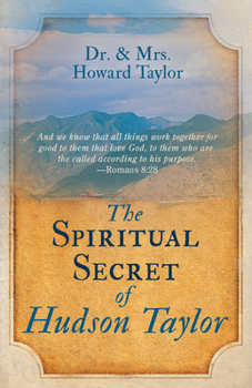 Paperback The Spiritual Secret of Hudson Taylor Book