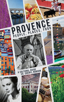 Paperback Provence: People, Places, Food: A Cultural Guide Book