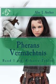 Paperback Pherans Vermaechtnis: Band 1 des Aetheris-Zyklus [German] Book