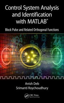 Hardcover Control System Analysis and Identification with MATLAB(R): Block Pulse and Related Orthogonal Functions Book