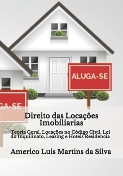 Paperback Direito das Locacoes Imobiliarias: Teoria Geral, Locacoes Codigo Civil, Lei do Inquilinato, Leasing e Hoteis Residencia [Portuguese] Book