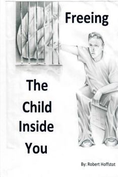 Paperback freeing the child inside you Book