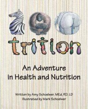 Paperback Zootrition: An Adventure in Health and Nutrition Book