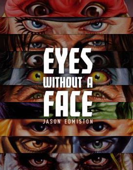 Hardcover Jason Edmiston: Eyes Without a Face Book