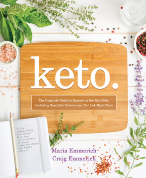 Paperback Keto: The Complete Guide to Success on the Keto Diet, Including Simplified Science and No-Cook Meal Plans Book