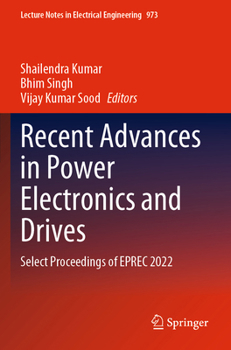 Paperback Recent Advances in Power Electronics and Drives: Select Proceedings of Eprec 2022 Book