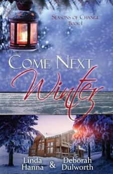 Come Next Winter - Book #1 of the Seasons of Change